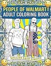 People of Walmart Adult Coloring Book: Rolling Back Dignity