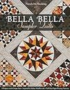 Bella Bella Sampler Quilts: 9 Projects with Unique Sets Inspired by Italian Marblework Full-Size Paper-Piecing Patterns