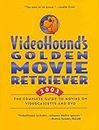 2003 ("Videohound's" Golden Movie Retriever: The Complete Guide to Movies on Videocassette and DVD)