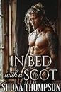 In Bed with a Scot: Scottish Enemies to Lovers Romance (Leòideach Tales of Love and Loyalty Book 6) (English Edition)