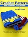Crochet Pattern Covers for Tablets and e-Readers (English Edition)