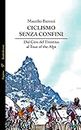 Ciclismo senza confini: Dal Giro del Trentino al Tour of the Alps (Sport Vol. 2) (Italian Edition)