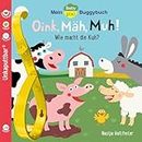 Baby Pixi (unkaputtbar) 140: Mein Baby-Pixi-Buggybuch: Oink, Mäh, Muh!: Wie macht die Kuh? | Ein wasserfestes Buggybuch für Kinder ab 12 Monaten