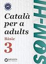 Som-hi! Bàsic 3. Català per a adults A2 (Català per adults) - 9788448949228