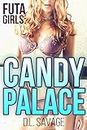 Candy Palace: Futa Girls (English Edition)