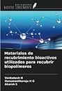 Materiales de recubrimiento bioactivos utilizados para recubrir biopolímeros