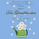 Das Gänseblümchen: Heilpflanzen Band 1 (Gesundheit und Schönheit aus dem Naturgarten von Mutter Erde - Heilpflanzen -) (German Edition)