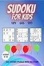 Sudoku for Kids| Ages 6-12: 360 SUDOKU PUZZLES WITH SOLUTIONS : Sudoku Puzzles 4x4, 6x6 and 9x9 with Solutions