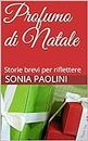 Profumo di Natale: Storie brevi per riflettere (azione Vol. 4) (Italian Edition)