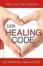 Der Healing Code: Die 6-Minuten-Heilmethode von Loy... | Buch | Zustand sehr gut