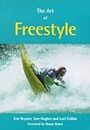 The Art of Freestyle: A Manual of Freestyle Kayaking, White Water Playboating and Rodeo