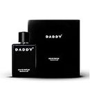 Daddy Perfume by Sarthak Goel | Long Lasting Perfume for Men, A Sensory Treat for Casual Encounters, Aromatic Blend of Masculine Fragrances | 100 ML