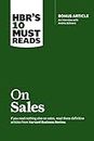 HBR's 10 Must Reads on Sales (with bonus interview of Andris Zoltners) (HBR's 10 Must Reads): Bonus Article: An Interview with Andris Zoltners