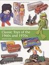 Classic Toys of the 1960s and 1970s (Crowood Collectors' Series)
