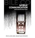 [( Mobile Phones and Mobile Communication )] [by: Rich Ling] [Jun-2009]