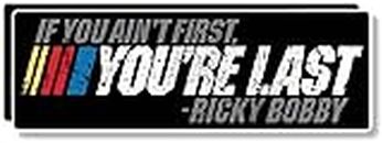 DW - 2 Pack - If You Ain't First, You're Last - Ricky Bobby Bumper Sticker Vinyl Decal | 5"