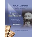 Light of Redemption A Passover Haggadah Based on the Writings of Rav Kook