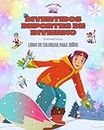 Divertidos deportes de invierno - Libro de colorear para nios - Diseos creativos y alegres para promover el deporte: Divertida coleccin de adorables escenas de deportes de invierno para nios