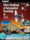 Pilot's Handbook of Aeronautical Knowledge (2023): FAA-H-8083-25B (ASA FAA Handbook Series)