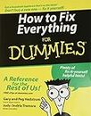 How to Fix Everything For Dummies