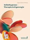 Selbsthypnose – Therapie in Eigenregie (Fachbücher für jede:n) (German Edition)