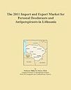 The 2011 Import and Export Market for Personal Deodorants and Antiperspirants in Lithuania
