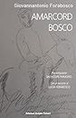 Amarcord Bosco: 7 (Percorsi Laterali: Narrativa E Letteratura Italiana)