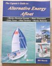 The Captain's Guide to Alternative Energy Afloat: Marine Electrical Systems,...