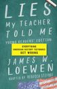 Lies My Teacher Told Me for Young Readers: Everything American History Te - GOOD