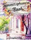 Summer Ephemera Book Scrapbooking: Images de haute qualité de scènes d'été et de vacances, maisons, meubles, pour l'artisanat en papier, le ... ephemera books pour adultes et ados créatifs)