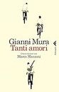Tanti amori: Conversazioni con Marco Manzoni (Varia) (Italian Edition)