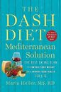 The Dash Diet Mediterranean Solution: The Best Eating Plan to Control Your Weigh