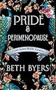 Pride & Perimenopause : A Pride and Prejudice Variation (Jane Austen Midlife Variations Book 1)