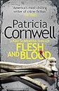 Flesh and Blood: The gripping crime thriller from the legendary No.1 Sunday Times bestseller (The Scarpetta Series Book 22)