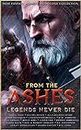 From The Ashes: Legends Never Die