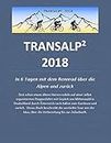 TRANSALP² 2018: In 6 Tagen über die Alpen und zurück (German Edition)