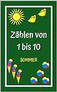 Zählen von 1 bis 10 SOMMER: Erste Zahlen, Buch Der Aktivitäten für Kinder von 2 bis 4 Jahren (German Edition)