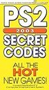 PS2® Secret Codes 2003