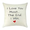 to My Girlfriend Gifts Couples Cushion Cover Love You Most The End I Win Decorative Throw Pillow Case Gifts Valentine's Day Birthday Gift for Husband Wife Throw Pillow Cover Pillowcase for Sofa Car