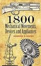 1800 Mechanical Movements, Devices and Appliances (Dover Science Books)