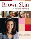 Brown Skin: Dr. Susan Taylor's Prescription for Flawless Skin, Hair, and Nails 