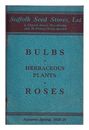 SUFFOLK SEED STORES Bulbs, herbaceous plants, roses 1939 First Edition Paperback