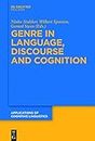 Genre in Language, Discourse and Cognition (Applications of Cognitive Linguistics [ACL] Book 33)