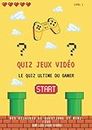 QUIZ JEUX VIDÉO - LE QUIZ ULTIME DU GAMER: Level 1 - quiz et mini-jeux sur les jeux vidéo
