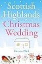 Scottish Highlands Christmas Wedding: Embroidery, Knitting, Dressmaking & Textile Art (Sewing, Crafts & Quilting series Book 4)
