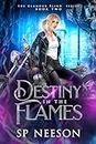 Destiny in the Flames (Glamour Blind Trilogy Book 2)