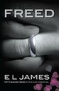 Freed: The #1 Sunday Times bestseller (Fifty Shades) By E L James