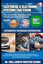 ASE A6 Electrical & Electronic Systems - Pass the ASE Electronic/Electrical Systems (A6) Certification Exam