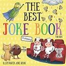 The Best Joke Book For Kids: Illustrated Silly Jokes For Ages 3-8.