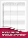 Pantry Freezer Refrigerator Inventory List: Refrigerator Inventory Book Ideal for Recording Family Supplies, Grocery, Food Items, Quantity, and Expiration Date.